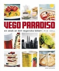 Vego Paradiso : en smak av det veganska köket; Pia Hall; 1980