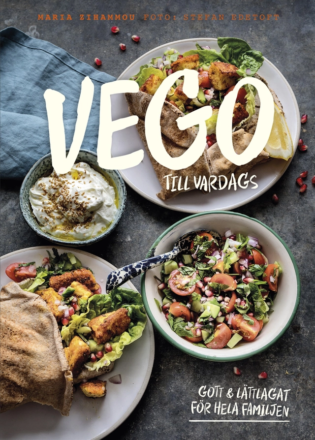 Vego till vardags : gott och lättlagat för hela familjen; Maria Zihammou; 2018