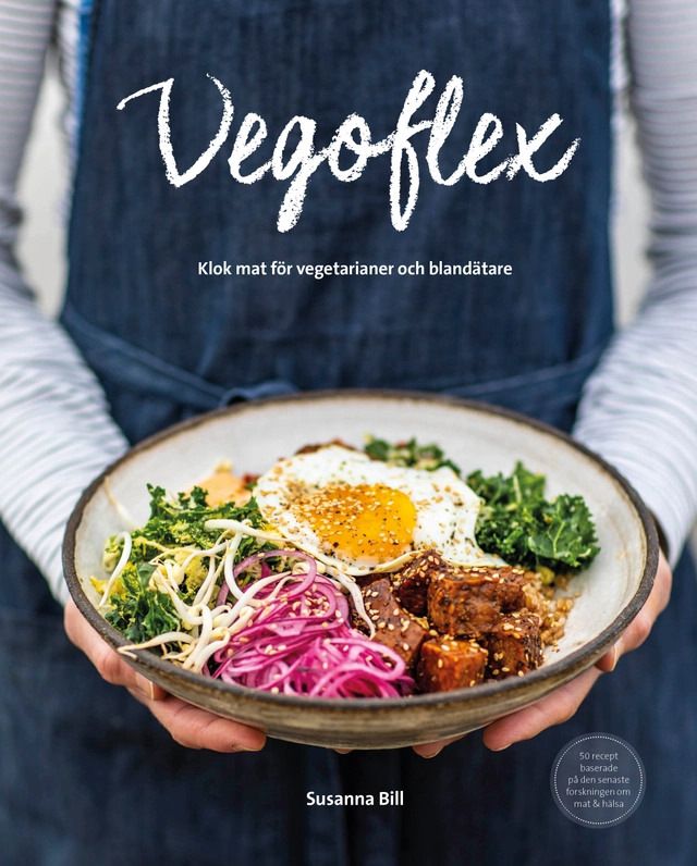 Vegoflex : klok mat för vegetarianer och blandätare; Susanna Bill; 2019