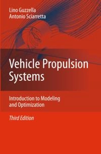 Vehicle Propulsion Systems; Lino Guzzella, Antonio Sciarretta; 2012