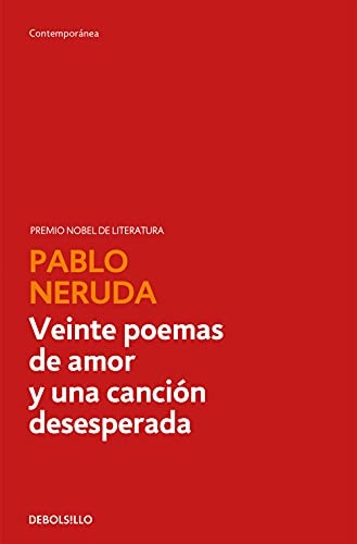 Veinte poemas de anor y una canción desperada; Pablo Neruda; 2003