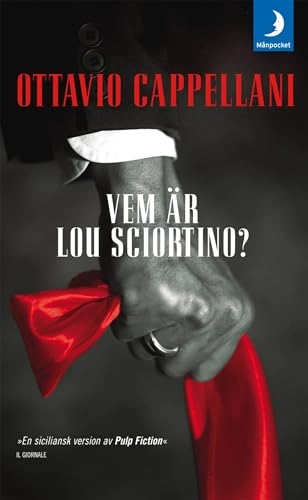 Vem är Lou Sciortino?; Ottavio Cappellani; 2007