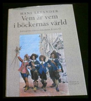 Vem är vem i böckernas värld : litterära gestalter från A till Ö; Hans Levander; 1992