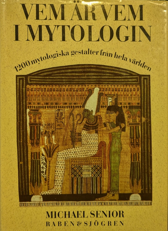 Vem är vem i mytologin : 1200 mytologiska gestalter från hela världen; Michael Senior; 1987