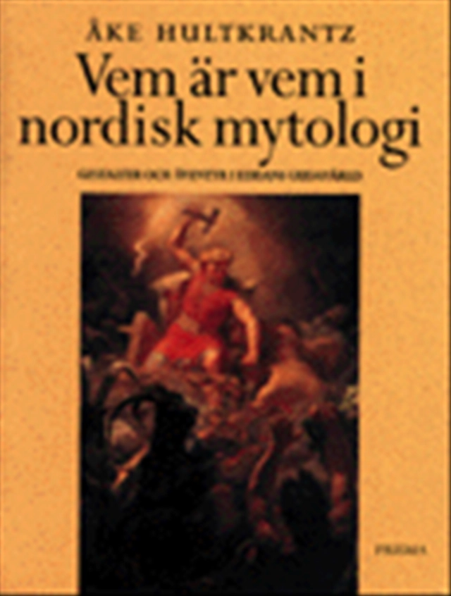 Vem är vem i nordisk mytologi; Åke Hultkrantz; 1999