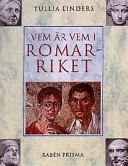 Vem är vem i romarriket : människor och gudar; Tullia Linders; 1998