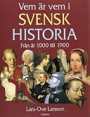 Vem är vem i svensk historia; Lars-Ove Larsson; 2000