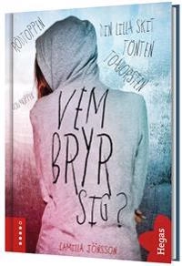 Vem bryr sig?; Camilla Jönsson; 2017