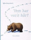Vem har varit här?; Björn Bergenholtz; 2002