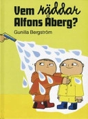 Vem räddar Alfons Åberg?; Gunilla Bergström; 2007