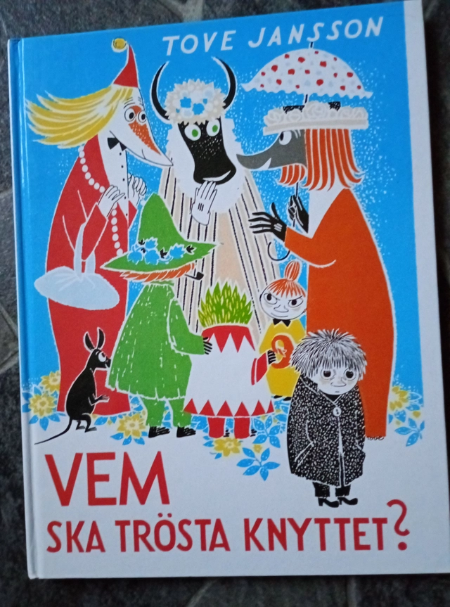 Vem ska trösta knyttet?; Tove Jansson; 1991