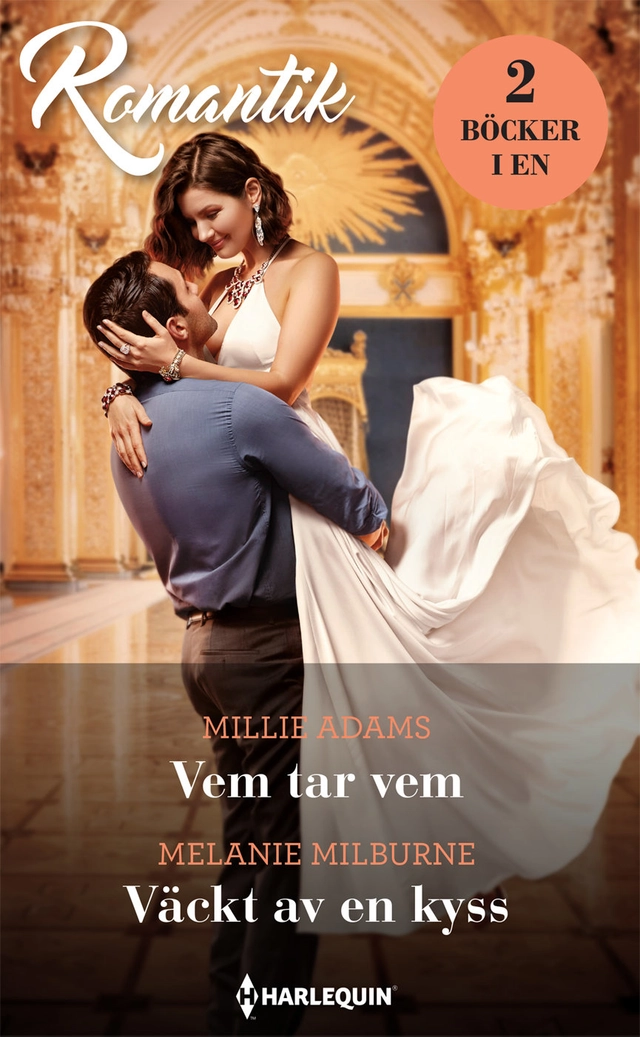 Vem tar vem ; Väckt av en kyss; Millie Adams, Melanie Milburne; 2021