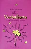 Verbalisera : en tankebok om verbens betydelse; Lars Åke Augustsson; 2003