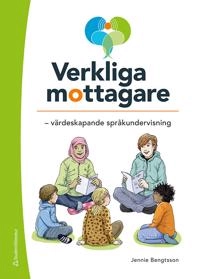 Verkliga mottagare Resurspaket - Värdeskapande språkundervisning; Jennie Bengtsson; 2021