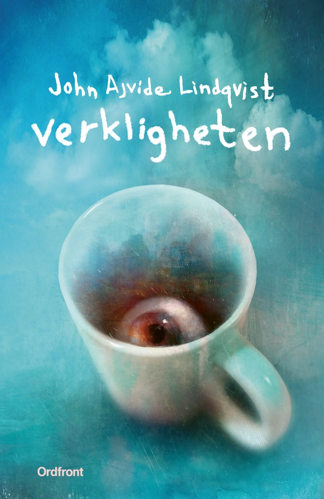 Verkligheten; John Ajvide Lindqvist; 2022