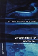 Verksamhetskultur och lärande; Per-Erik Ellström, Eva Ellström, Bodil Ekholm; 2002