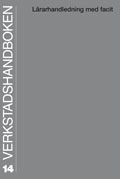 Verkstadshandboken lärarhandledning; Nils-Olof Eriksson, Bo Karlsson; 2012