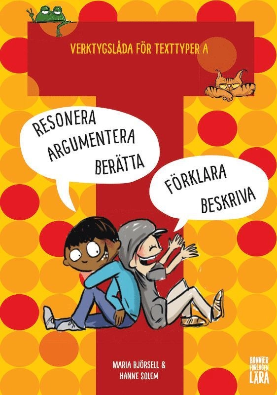 Verktygslåda för texttyper A: Arbeta med skrivprocessen - i berättande, beskrivande, argumenterande, förklarande och reflekterande text; Maria Björsell, Hanne Solem; 2018