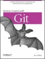 Version Control with Git; Jon Loeliger; 2009