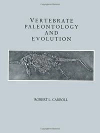 Vertebrate paleontology and evolution; Robert L. Carroll; 1988