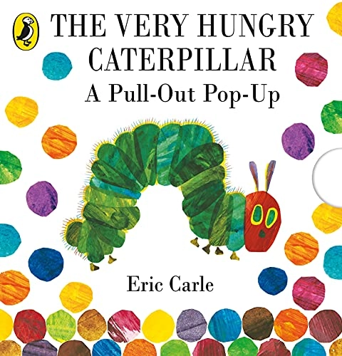 Very Hungry Caterpillar: A Pull-Out Pop-Up; Eric Carle; 2014