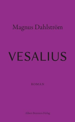 Vesalius; Magnus Dahlström; 2022