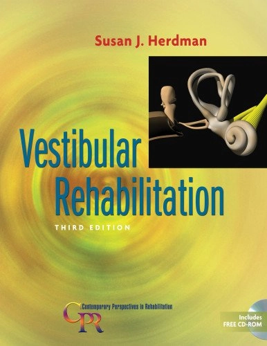 Vestibular RehabilitationContemporary perspectives in rehabilitation, ISSN 1040-2217; Susan Herdman