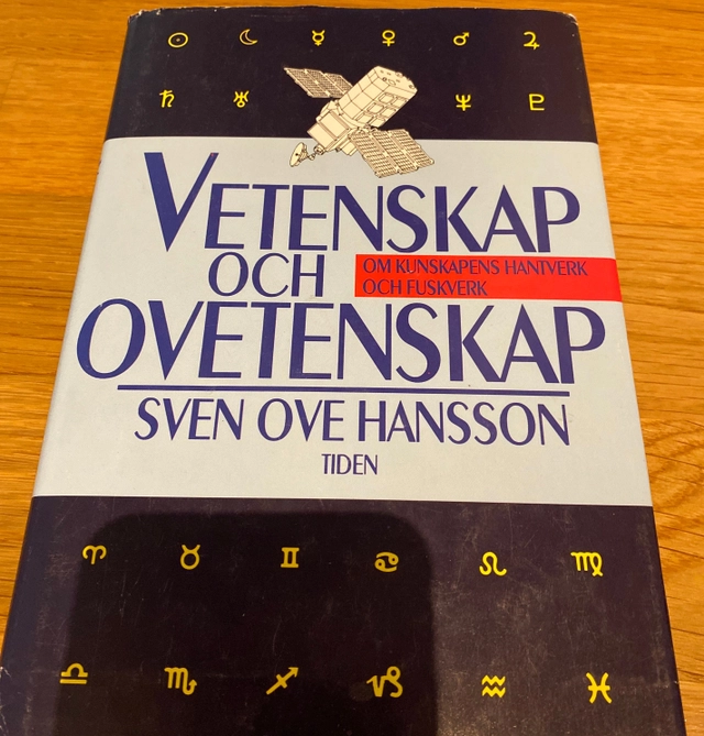 Vetenskap och ovetenskap : om kunskapens hantverk och fuskverk; Sven Ove Hansson; 1995