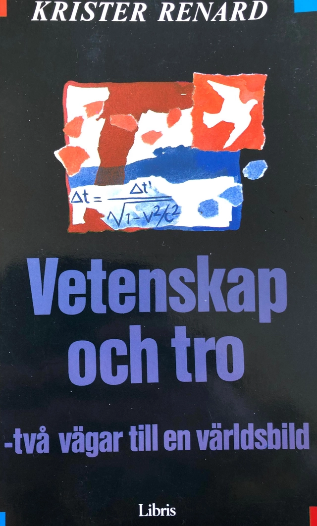 Vetenskap och tro : två vägar till en världsbild; Krister Renard; 1989