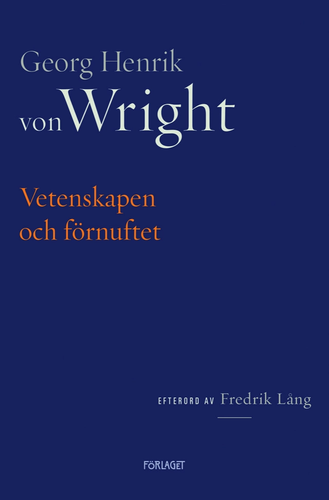 Vetenskapen och förnuftet; Georg Henrik von Wright; 2022
