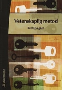 Vetenskaplig metod; Rolf Ejvegård; 2002
