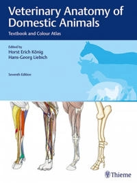 Veterinary anatomy of domestic animals : textbook and colour atlas; Horst Erich König, Hans-Georg Liebich; 2020