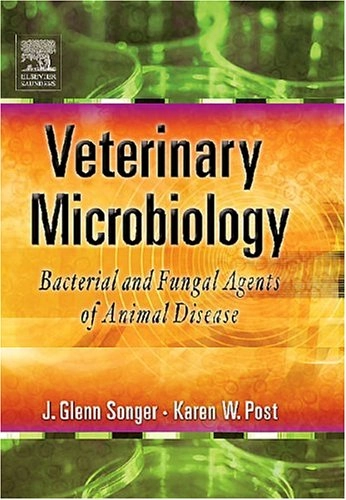 Veterinary microbiology : bacterial and fungal agents of animal disease; J. Glenn Songer; 2005