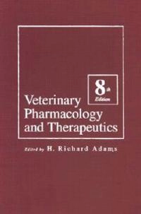 Veterinary pharmacology and therapeutics; H Richard Adams; 2001