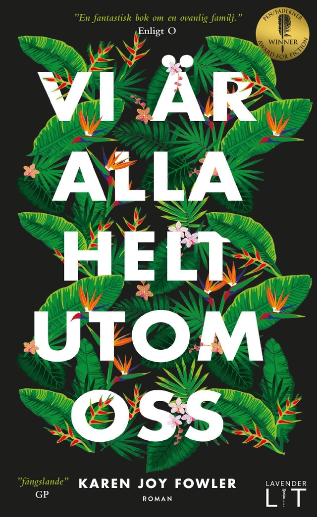 Vi är alla helt utom oss; Karen Joy Fowler; 2015