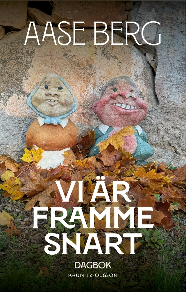 Vi är framme snart : dagbok; Aase Berg; 2025