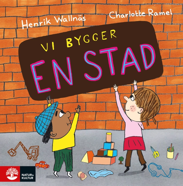 Vi bygger en stad; Henrik Wallnäs, Charlotte Ramel; 2021