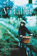 Vi faller; Pär Östling; 2006