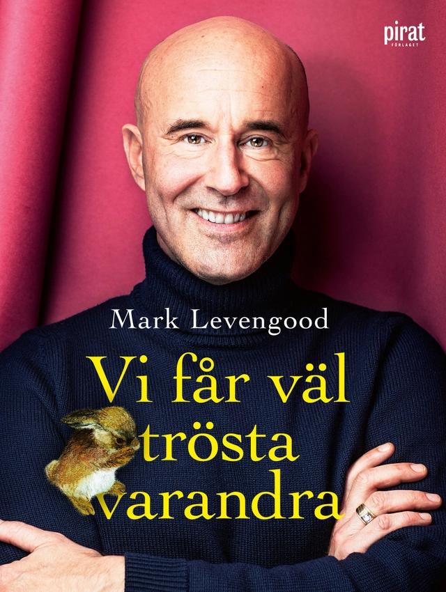 Vi får väl trösta varandra; Mark Levengood; 2020