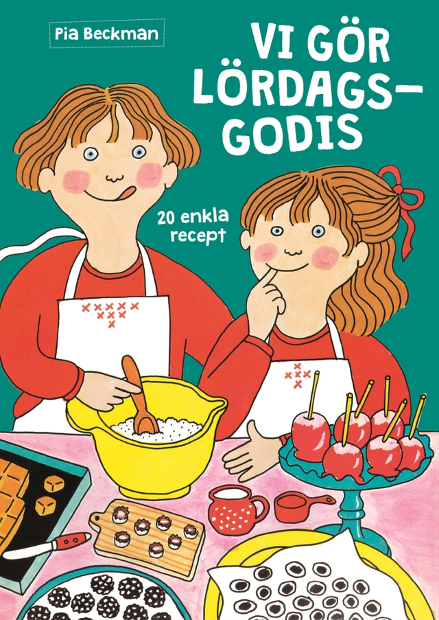 Vi gör lördagsgodis; Pia Beckman; 2018