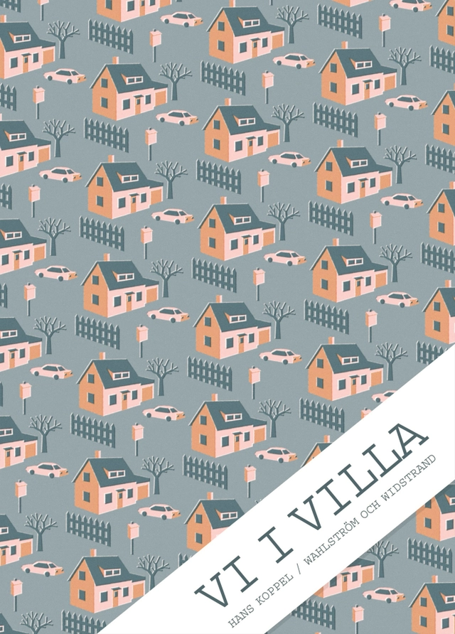 Vi i villa; Hans Koppel; 2008