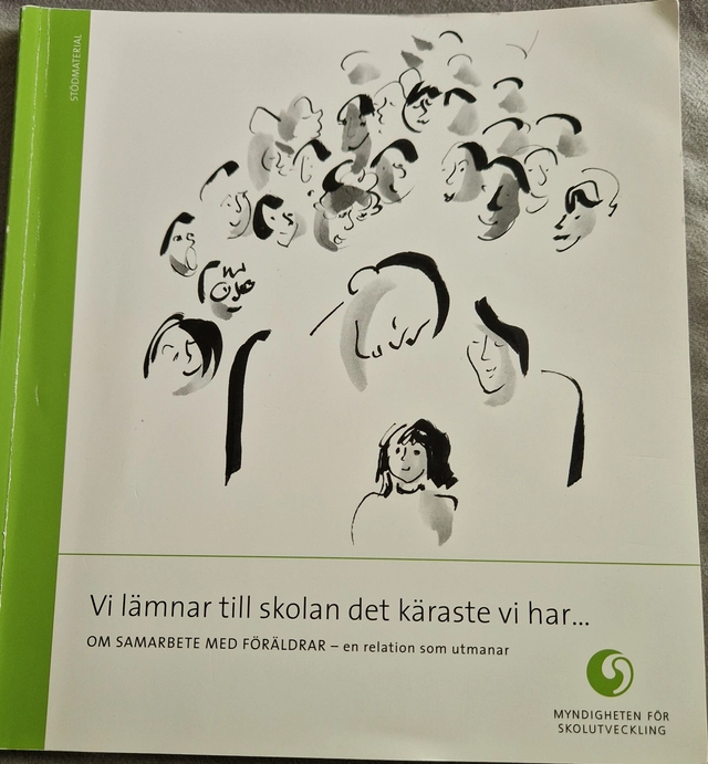 Vi lämnar till skolan det käraste vi har - : om samarbete med föräldrar - en relation som utmanar; Agneta Nilsson, Monica Johansson, Sverige. Myndigheten för skolutveckling, Sverige. Skolverket; 2008
