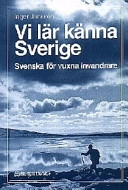 Vi lär känna Sverige : svenska för vuxna invandrare; Inger Jansson; 1995