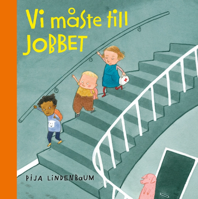 Vi måste till jobbet; Pija Lindenbaum; 2019
