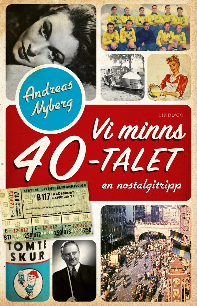 Vi minns 40-talet : en nostalgitripp; Andreas Nyberg; 2021