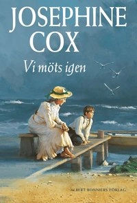 Vi möts igen; Josephine Cox; 2001