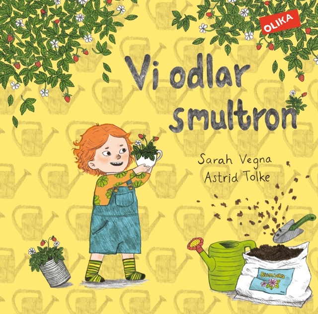 Vi odlar smultron; Sarah Vegna, Astrid Tolke; 2018