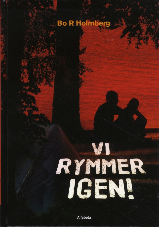 Vi rymmer igen; Bo R. Holmberg; 2009