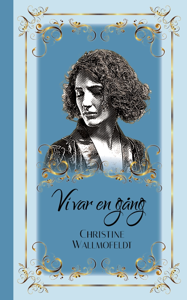 Vi var en gång; Christine Wallmofeldt; 2019