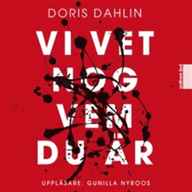 Vi vet nog vem du är; Doris Dahlin, Gunilla Nyroos; 2014